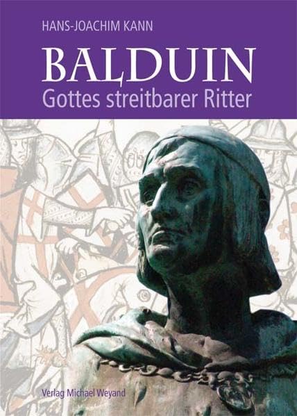 Balduin. Gottes streitbarer Ritter Memories