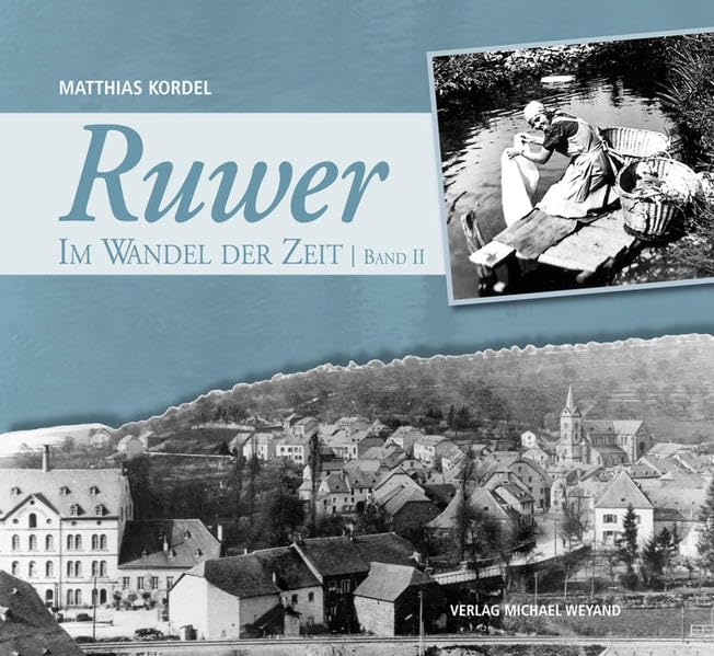 Ruwer im Wandel der Zeit: Band II Politics & History