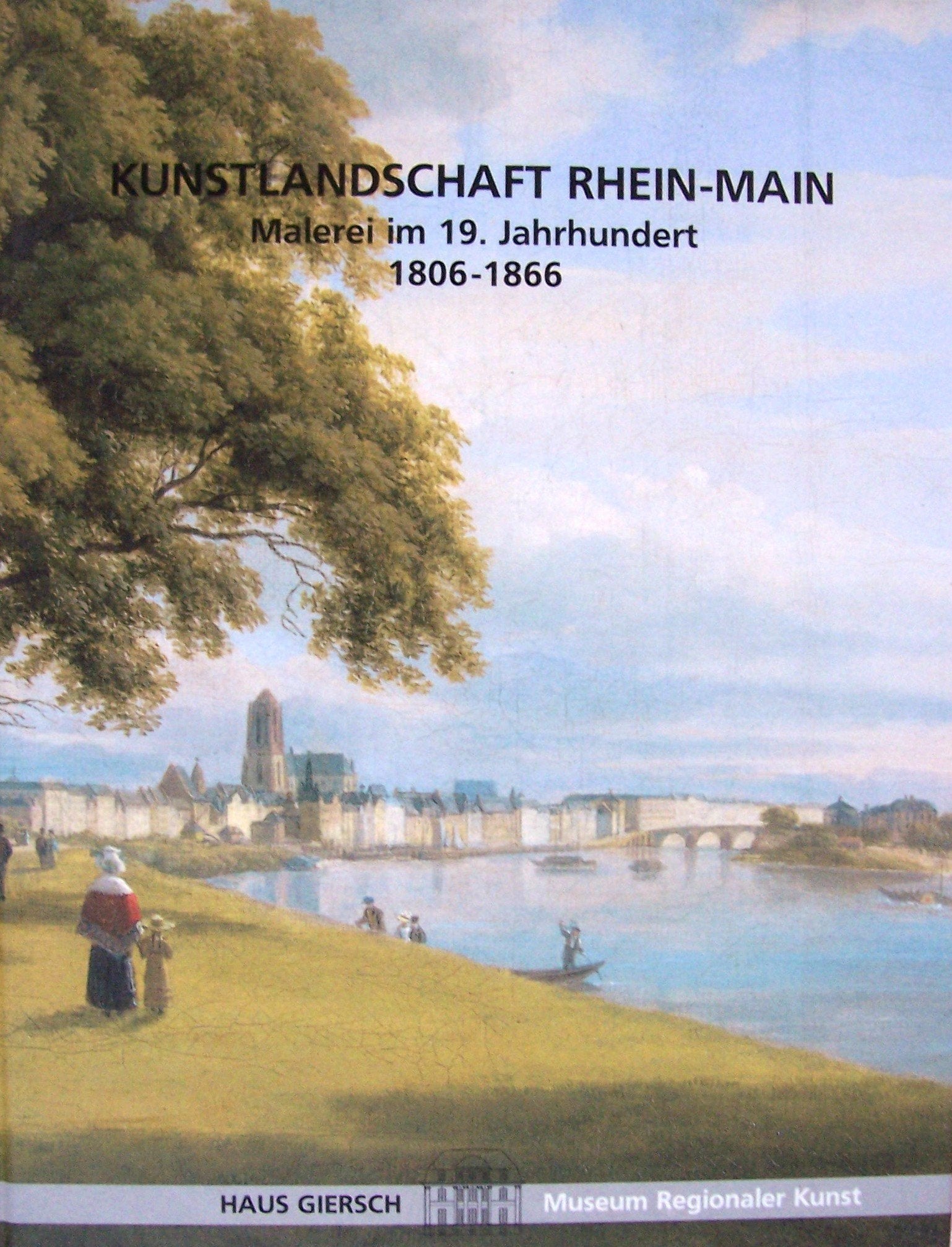 Kunstlandschaft Rhein-Main. Malerei im 19. Jahrhundert 1806-1866 Books