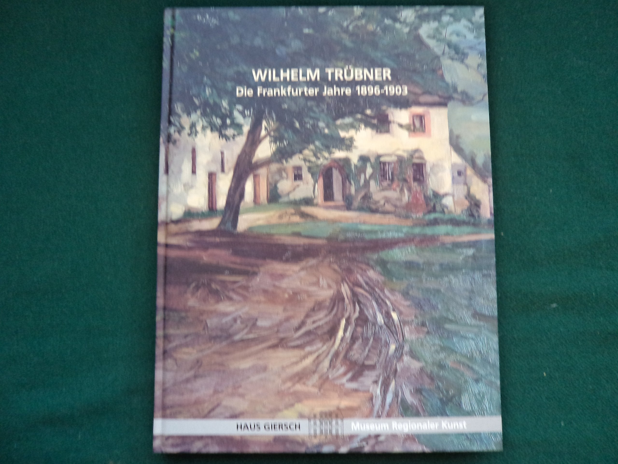 Wilhelm Trübner - Die Frankfurter Jahre 1896-1903 Books