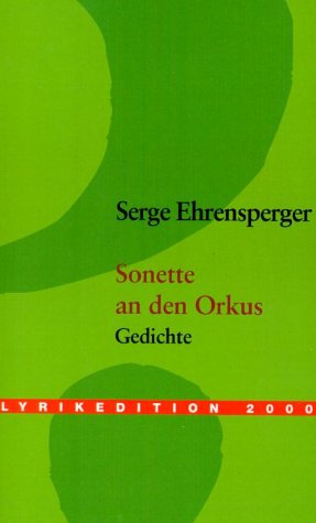 Sonette an den Orkus: Gedichte: Gedichte. Nachw. v. Michel Raus. Poetry