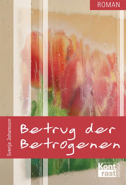 Betrug der Betrogenen: Roman Contemporary literature