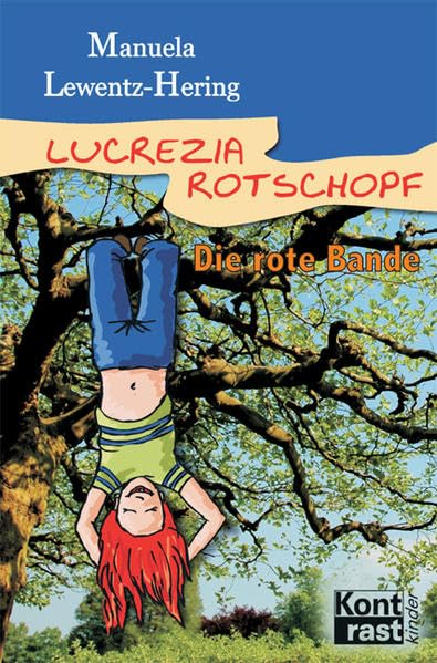 Lucrezia Rotschopf - Die rote Bande Novels & Short Stories