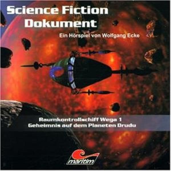Science Fiction Dokument. Raumkontrollschiff Wega 1. Geheimnis auf dem Planet Drudu. (Hörspiel) Books