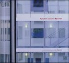 Kunst in unseren Räumen: Hrsg.: Baden-Württembergische Bank AG Film, Art & Culture
