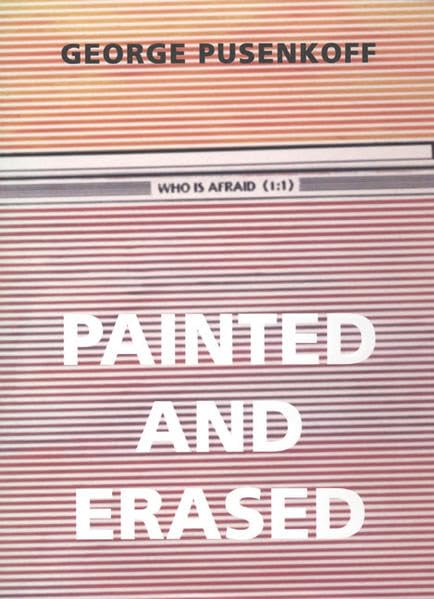 George Pusenkoff - Painted and Erased Film, Art & Culture