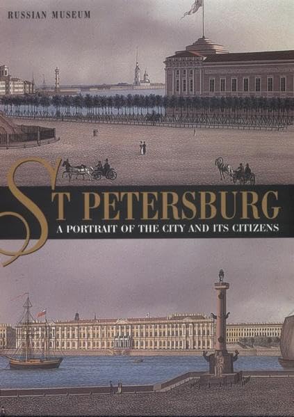 St. Petersburg. A Portrait of the City and his Citzens. Historischer Überblick über St. Petersburg seine Bauwerke und seine berühmten Einwohner in 300 Jahren dieser Stadt Film, Art & Culture