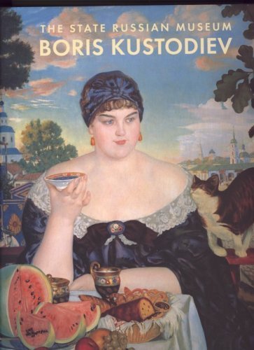 Boris Kustodiev: Works of Paiting, Graphic Art and Sculpture from Museums, Libaies and Private Collections in the Russian Federation 125th Anniversary of th Artits's Birth Books