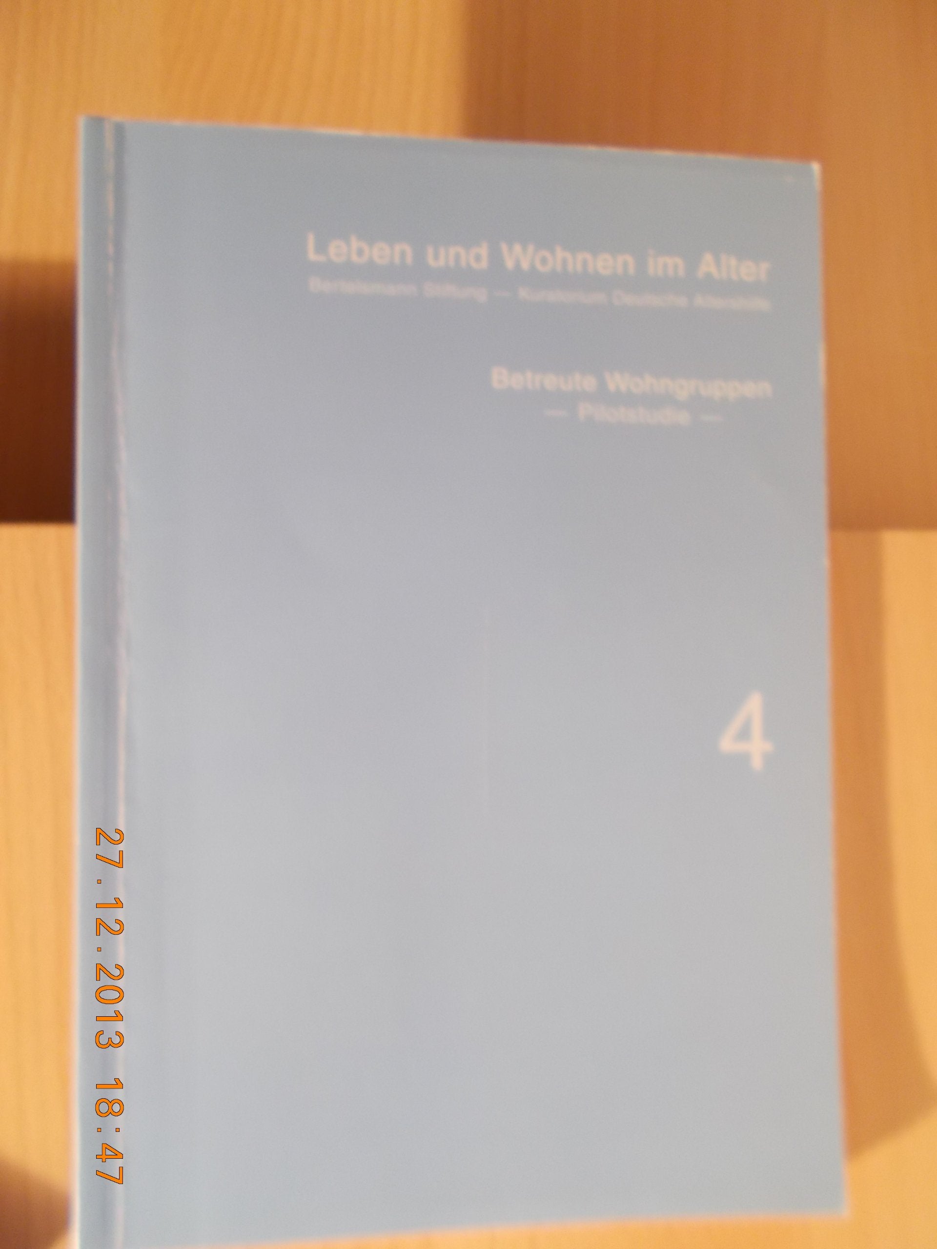 Betreute Wohngruppen: Struktur des Angebotes und Aspekte der Leistungsqualität - Pilotstudie (Leben und Wohnen im Alter) Books