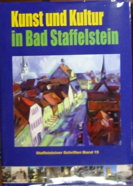 Kunst und Kultur in Bad Staffelstein (Bad Staffelsteiner Schriften) book