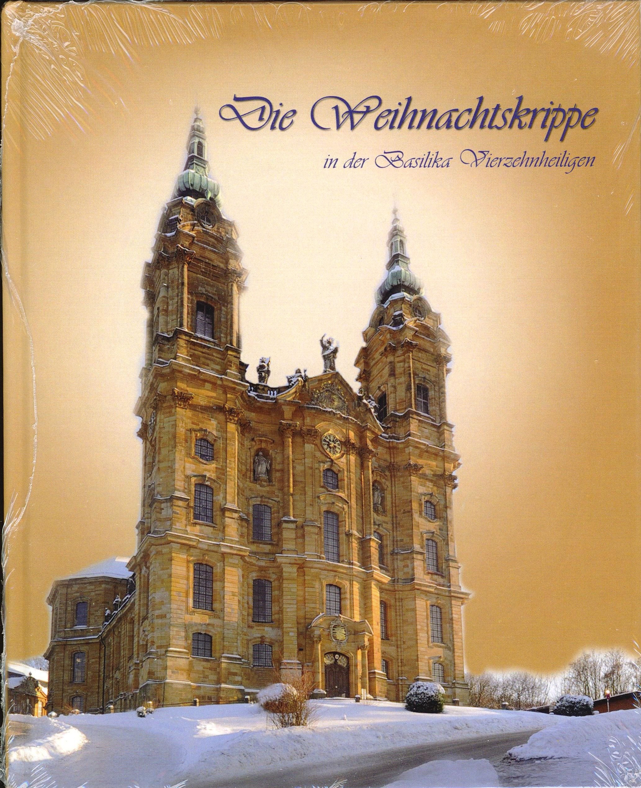 Die Weihnachtskrippe in der Basilika Vierzehnheiligen (Bad Staffelsteiner Schriften) Film, Art & Culture