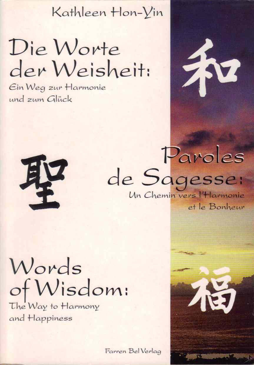 Die Worte der Weisheit: Der Weg zur Harmonie und zum Glück: Dt. /Franz. /Engl. Religion & Esotericism