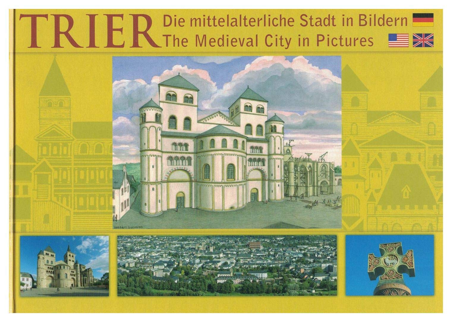 Die mittelalterliche Stadt in Bildern - The Medieval City in Pictures Politics & History
