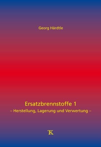 Ersatzbrennstoffe 1: – Herstellung, Lagerung und Verwertung – Business & Technology