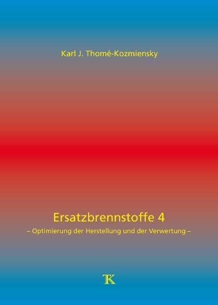 Ersatzbrennstoffe 4: - Optimierung der Herstellung und der Verwertung - Business & Technology