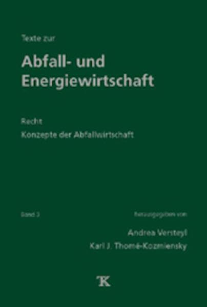 Texte zur Abfall- und Energiewirtschaft, Band 3: Recht, Konzepte der Abfallwirtschaft Law