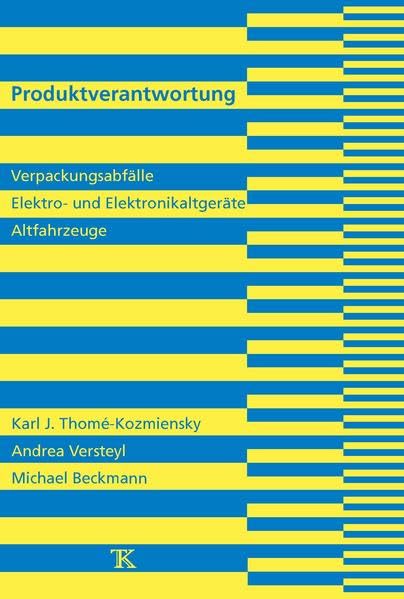 Produktverantwortung: Verpackungen, Elektro- und Elektronikgeräte und Altfahrzeuge Business & Technology