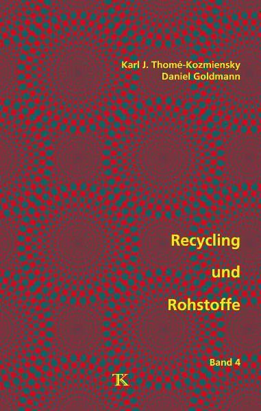 Recycling und Rohstoffe, Band 4 Business & Technology