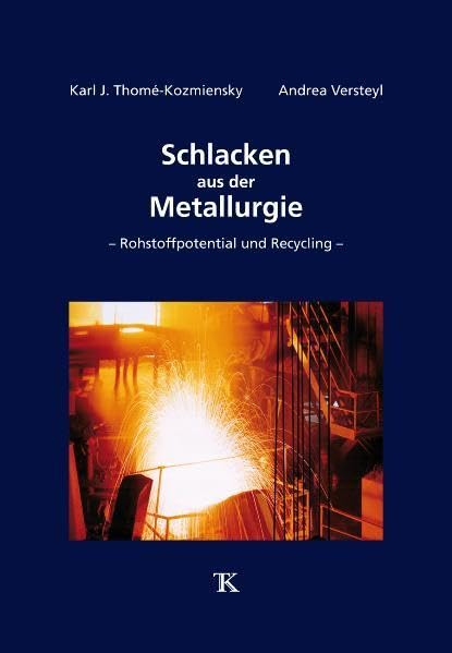 Schlacken aus der Metallurgie: – Rohstoffpotential und Recycling – Law
