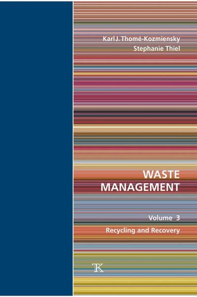 Waste Management, Volume 3: Recycling and Recovery book