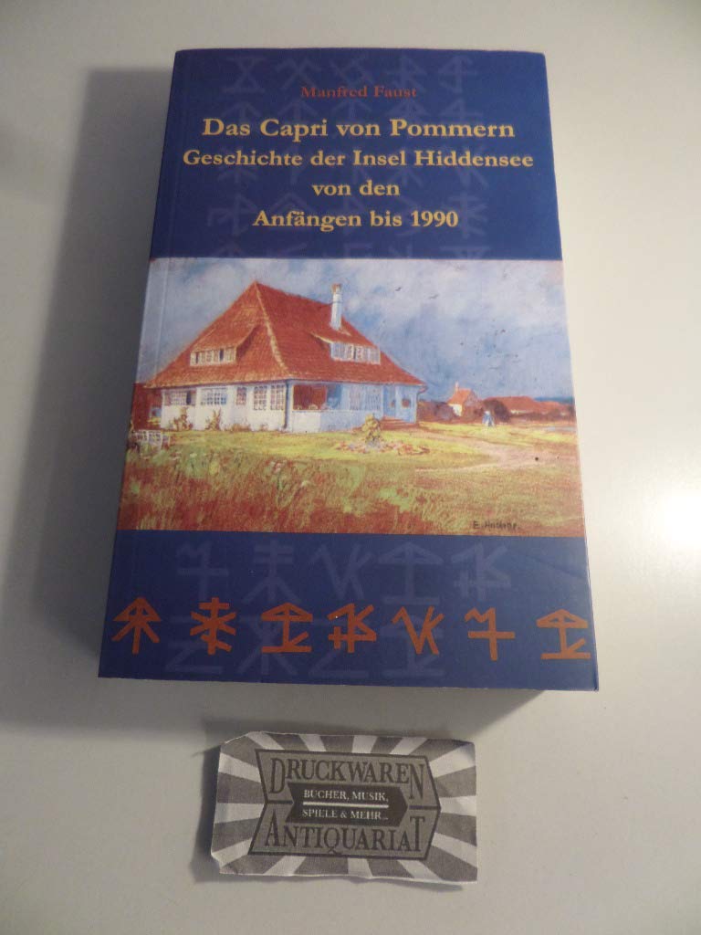 Das Capri von Pommern. Geschichte der Insel Hiddensee von den Anfängen bis 1990 Politics & History
