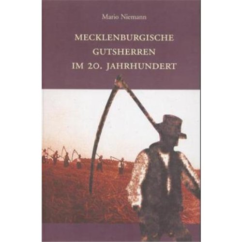 Mecklenburgische Gutsherren im 20. Jahrhundert: Erinnerungen und Biografien Law