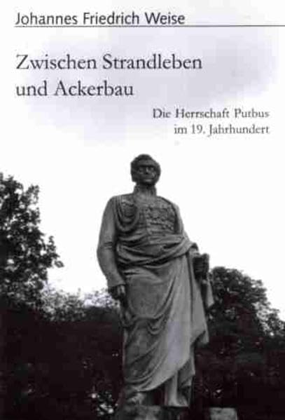 Zwischen Strandleben und Ackerbau: Die Herrschaft Putbus im 19. Jahrhundert Politics & History