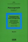 Fachplanung und Enteignung: Anforderungen der Eigentumsgarantie an die projektbezogene Fachplanung (Planungsrecht) Law