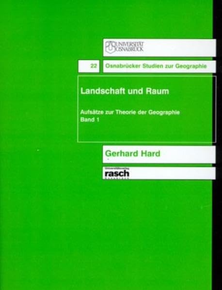 Landschaft und Raum: Aufsätze zur Geographie Band 1 (Osnabrücker Studien zur Geographie) Business & Technology