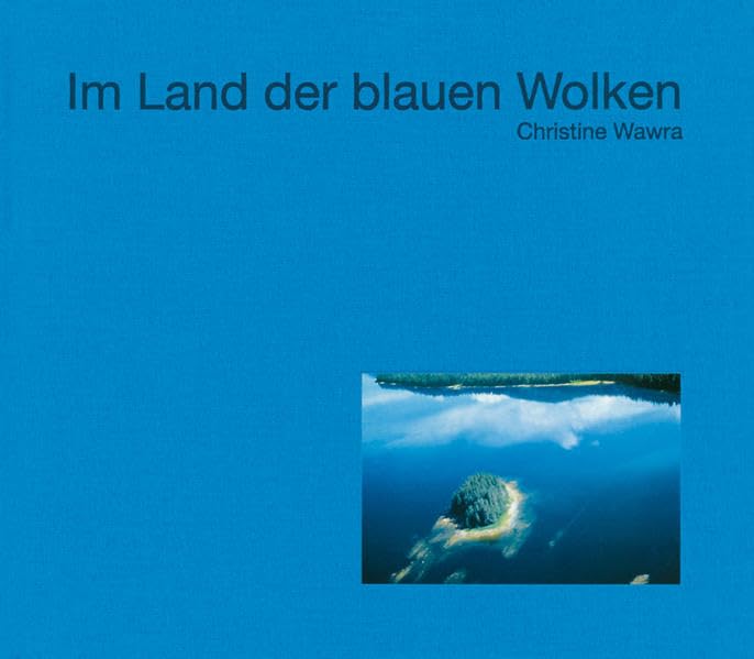 Im Land der blauen Wolken: Bildband Hobbies & Crafts