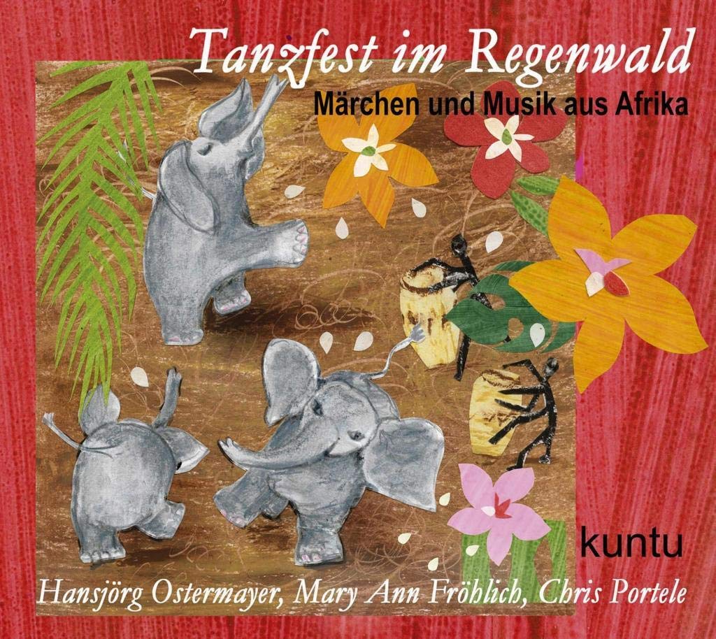 Tanzfest im Regenwald von Afrika: Märchen und Musik aus Afrika - Edition 2 Fairy Tales & Legends