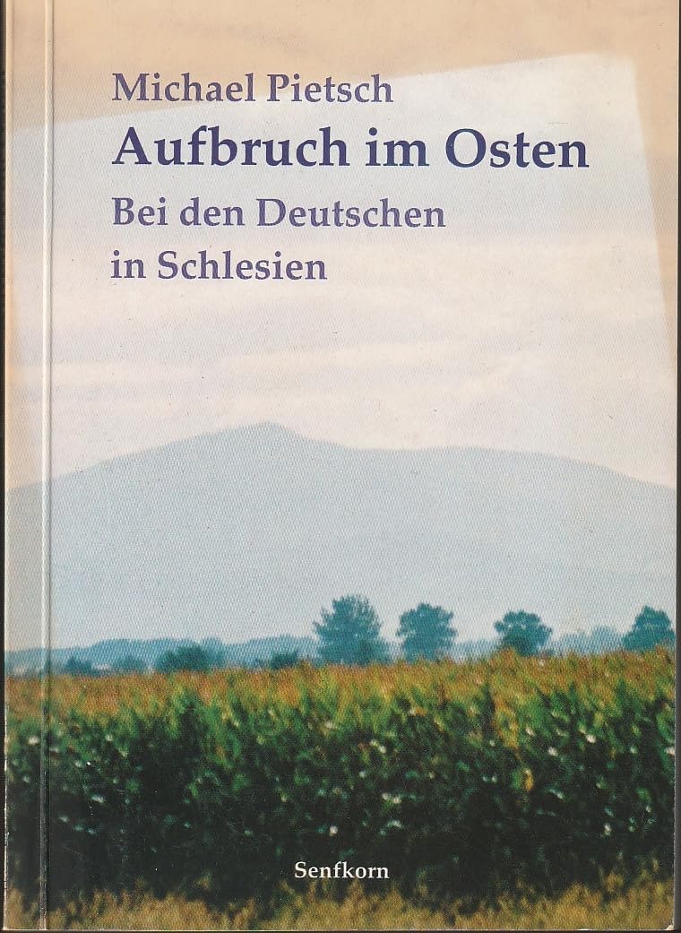 Aufbruch im Osten: Bei den Deutschen in Schlesien Books