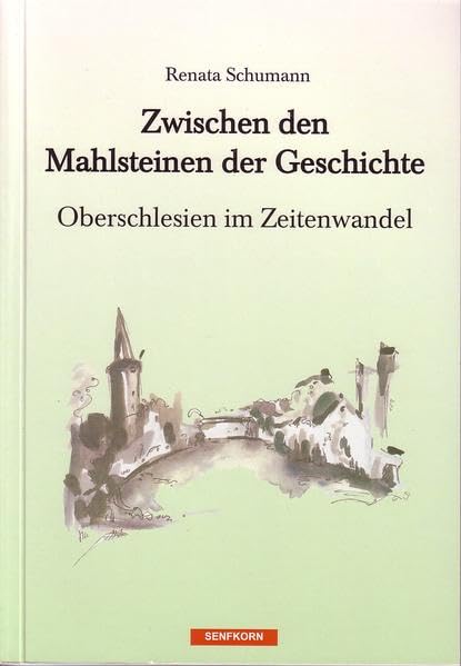 Zwischen den Mahlsteinen der Geschichte: Oberschlesien im Zeitenwandel (Livre en allemand) book