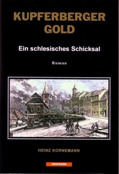 Kupferberger Gold: Ein schlesisches Schicksal Contemporary literature