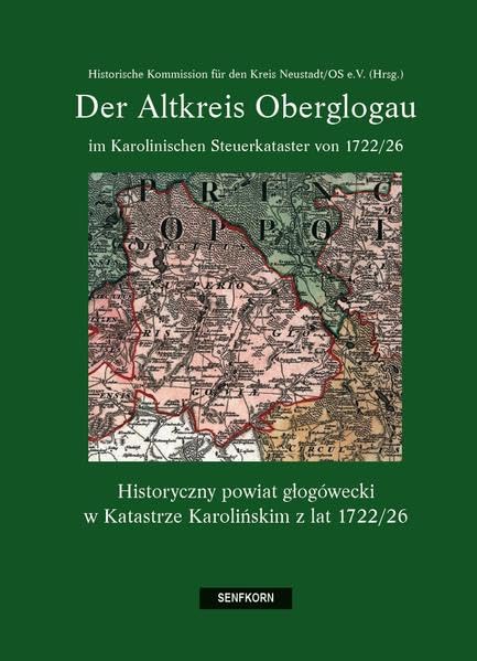 Der Altkreis Oberglogau: im Karolinischen Steuerkataster von 1722/26 Books