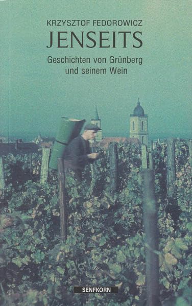 Jenseits des Vergänglichen: Geschichten von Grünberg und seinem Wein Books