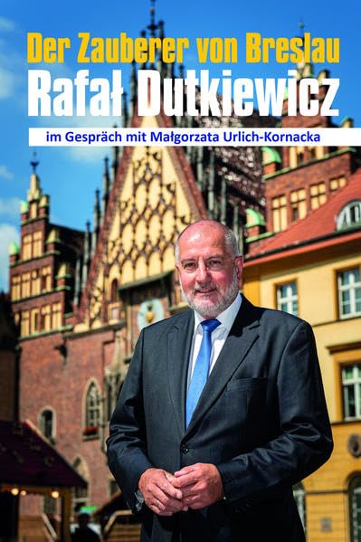 Der Zauberer von Breslau: Rafał Dutkiewicz Contemporary literature