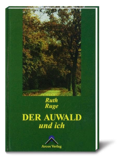 Product Image: Der Auwald und ich - Ruge, Ruth