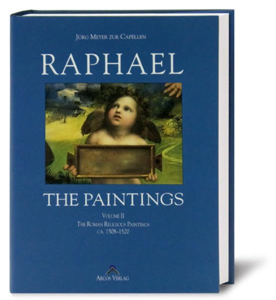 Raphael. A Critical Catalogue of his Paintings Film, Art & Culture