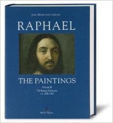 Raphael. The Paintings . Volume III: The Roman Portraits, ca. 1508-1520. Books