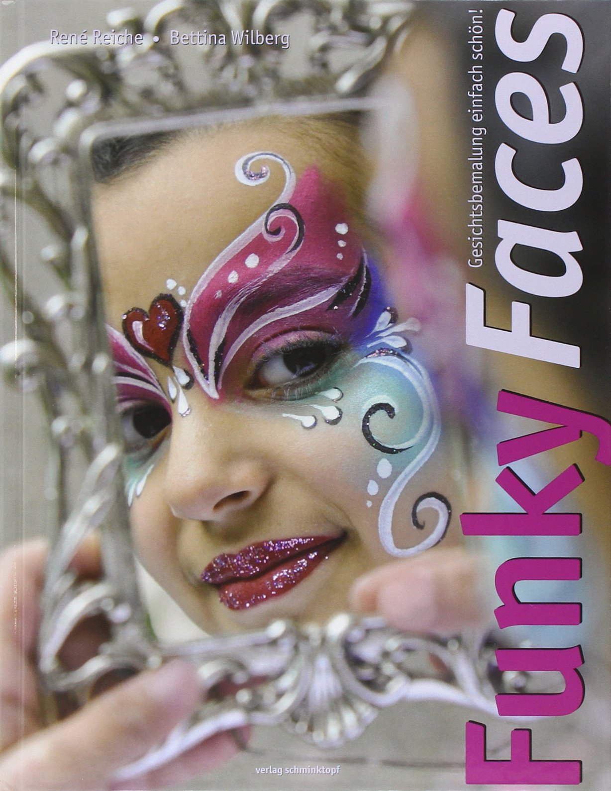 Funky Faces. Gesichtsbemalung einfach schön! Film, Art & Culture