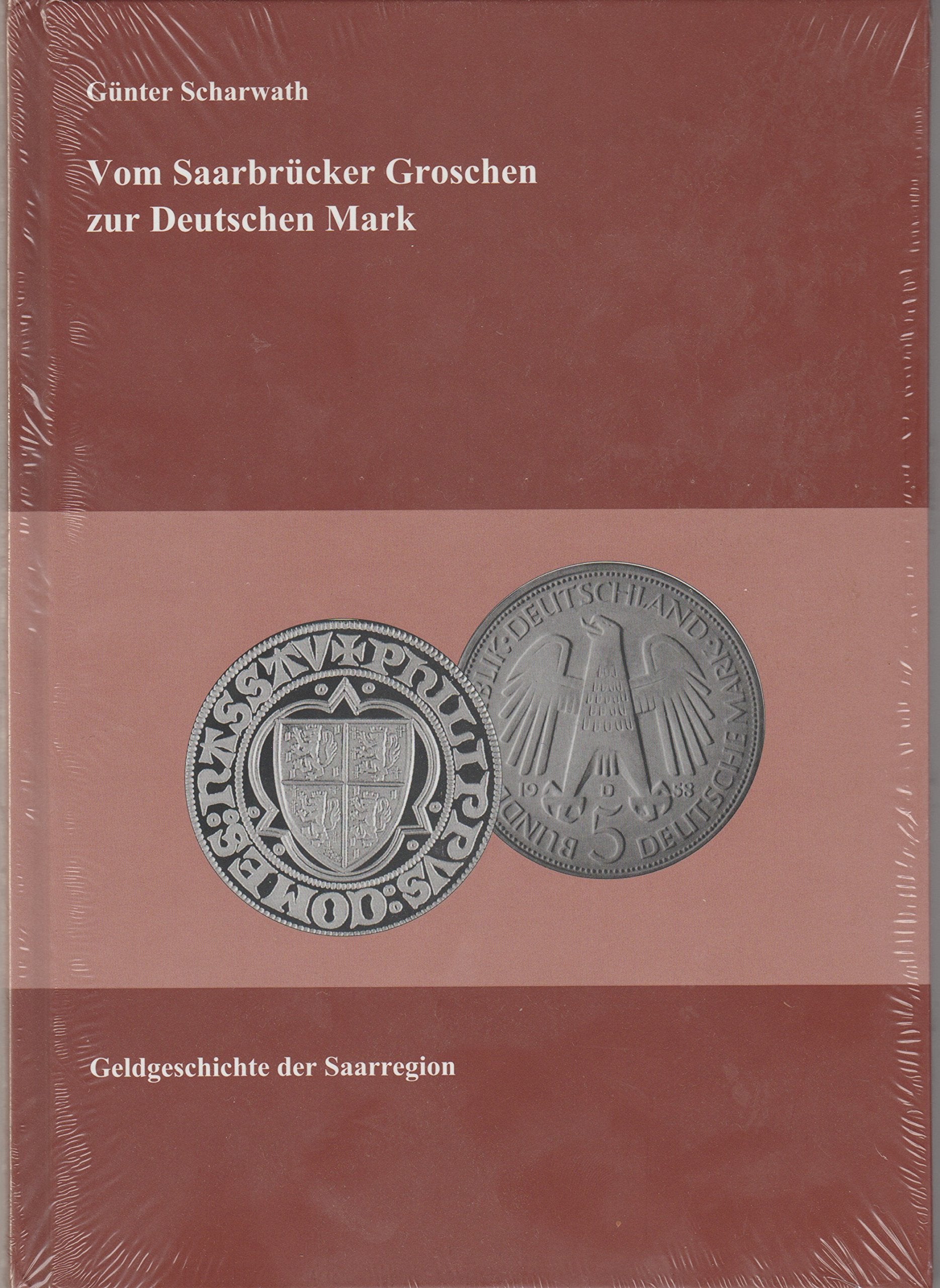 Vom Saarbrücker Groschen zur Deutschen Mark: Geldgeschichte der Saarregion Politics & History