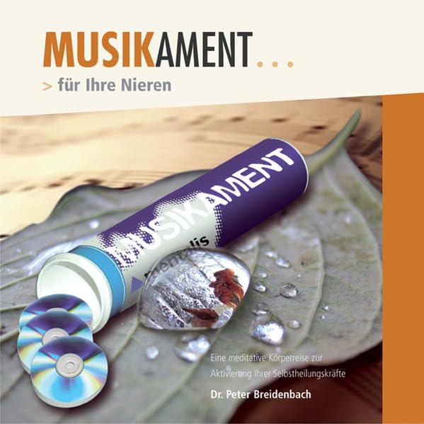 Musikament für Ihre Nieren: Eine meditative Körperreise zur Aktivierung Ihrer Selbstheilungskräfte Medicine
