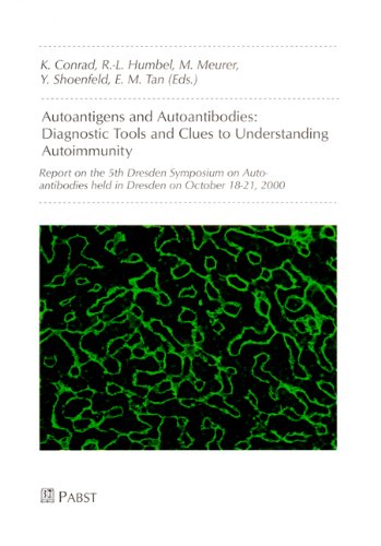 Autoantigens and Autoantibodies: Diagnostic Tools and Clues to Understanding Autoimmunity book