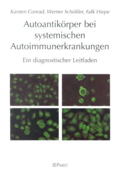 Autoantik rper bei systemischen Autoimmunerkrankungen - Ein diagnostischer Leitfaden Medicine