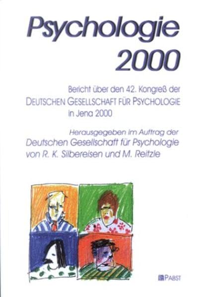 Psychologie 2000. Bericht über den 42. Kongreß der Deutschen Gesellschaft für Psychologie in Jena 2000 Psychology