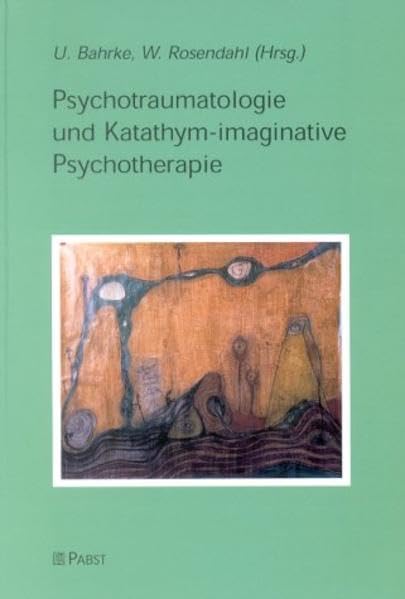Psychotraumatologie und Katathymimaginative Psychotherapie: 6 book