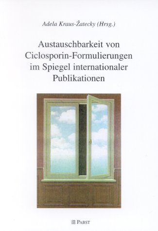 Austauschbarkeit von Ciclosporin-Formulierungen im Spiegel internationaler Publikationen Medicine