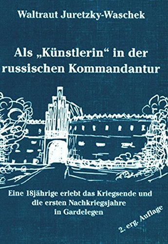 Gratwanderung. Als Künsterlin in der russischen Kommandantur Social Sciences
