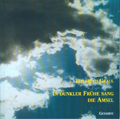 In dunkler Frühe sang die Amsel: Gedichte Poetry